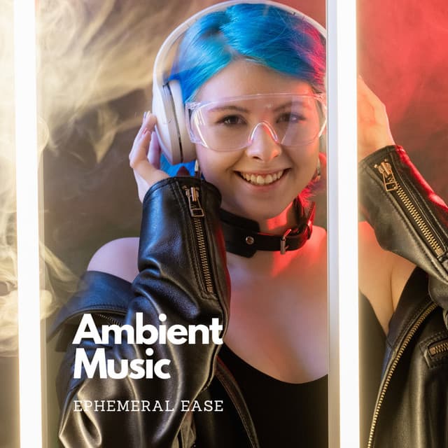 Ambient Music: Ephemeral Ease - Sandman’s Music Box