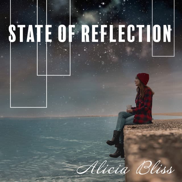 State of Reflection - Alicia Bliss