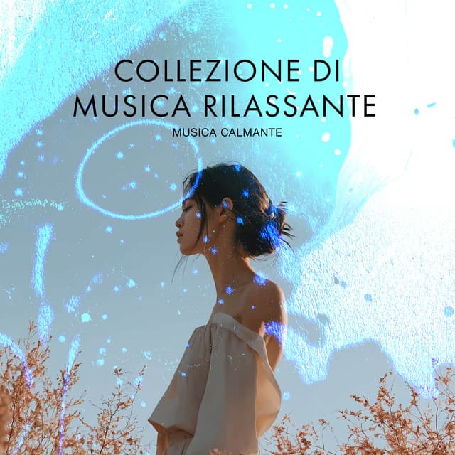Collezione di Musica Rilassante - Música Calmante