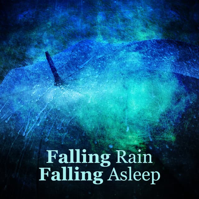 Falling Rain: Falling Asleep - Rain Meditation