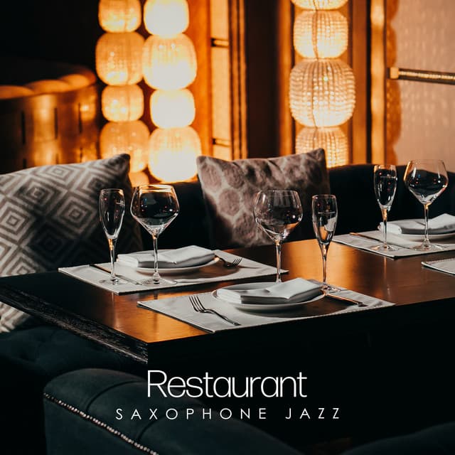 Restaurant Saxophone Jazz: Instrumental Background Music for Dining Experience - Restaurant Jazz Music Collection