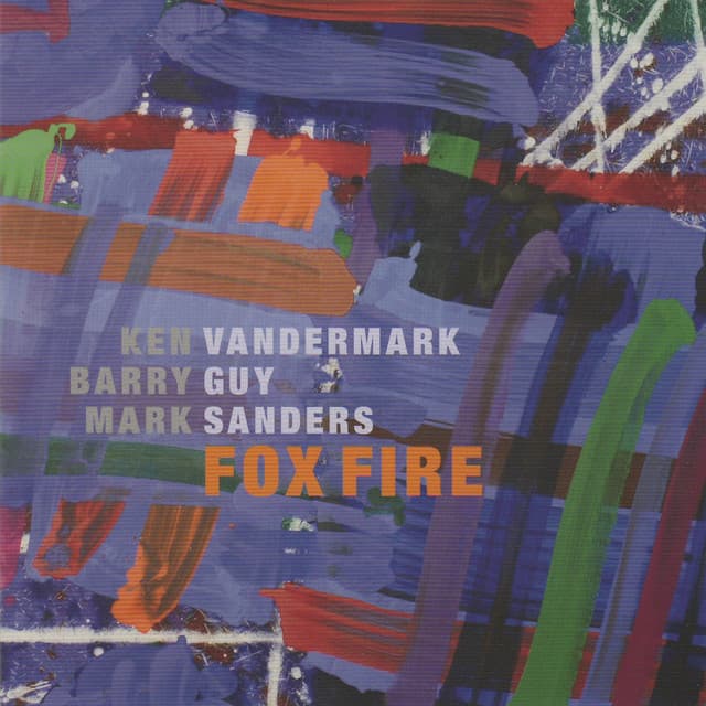 Fox Fire - Ken Vandermark