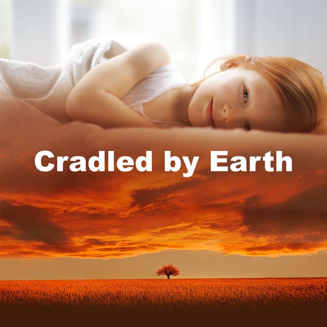 Cradled by Earth - Sleepful Noises