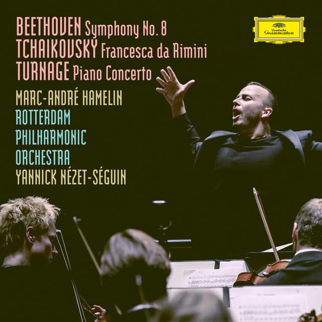 Beethoven: Symphony No. 8 in F Major, Op. 93 / Tchaikovsky: Francesca da Rimini, Op.32, TH 46 / Turnage: Piano Concerto - Rotterdam Philharmonic Orchestra