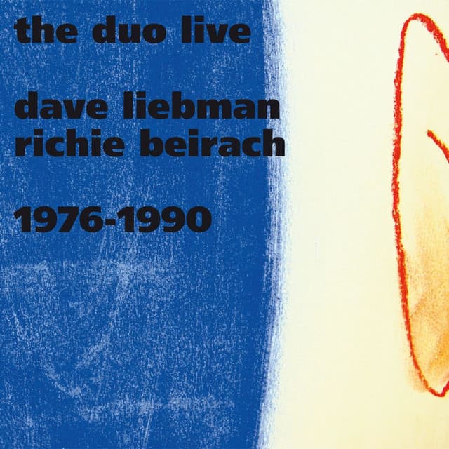 Dave Liebman & Richie Beirach: Duo Live 1976 + 1990 - Dave Liebman