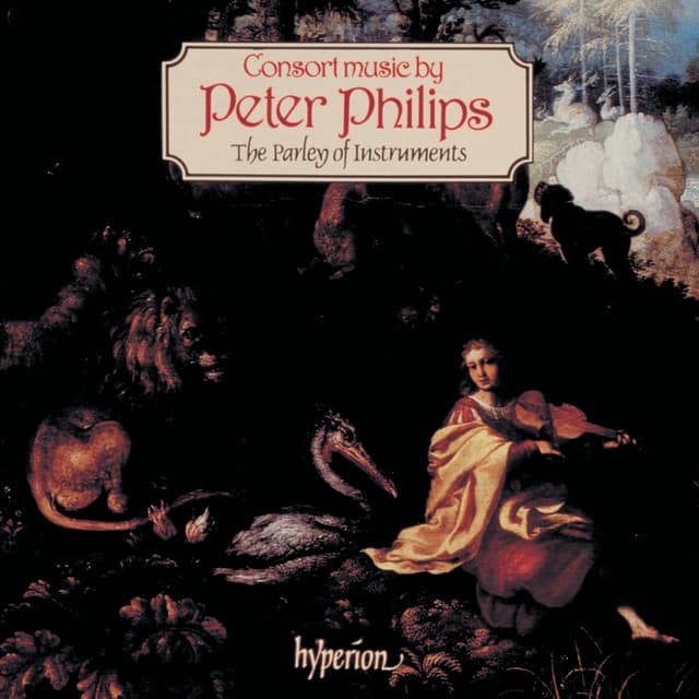 Peter Philips: Consort Music - The Parley of Instruments