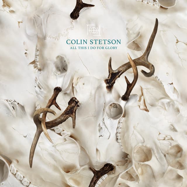 All This I Do For Glory - Colin Stetson