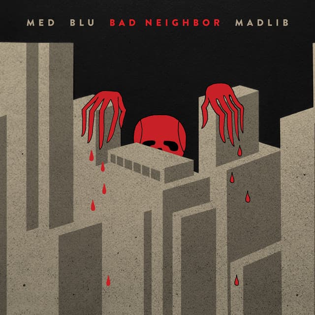 Bad Neighbor - MED