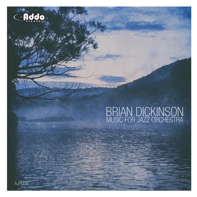 Music for Jazz Orchestra - Brian Dickinson
