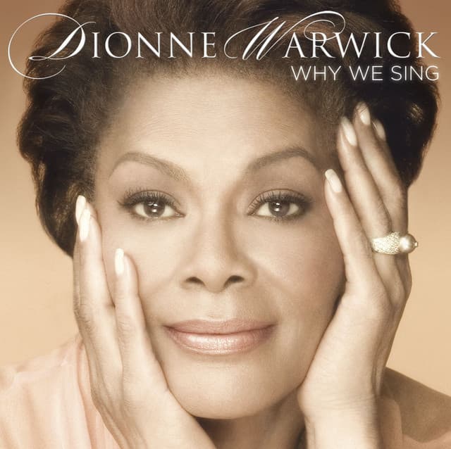 Why We Sing - Dionne Warwick