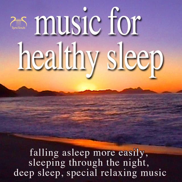 Music for Healthy Sleep - Falling Asleep More Easily, Sleeping Through the Night, Deep Sleep, Special Relaxing Music - Max Relax