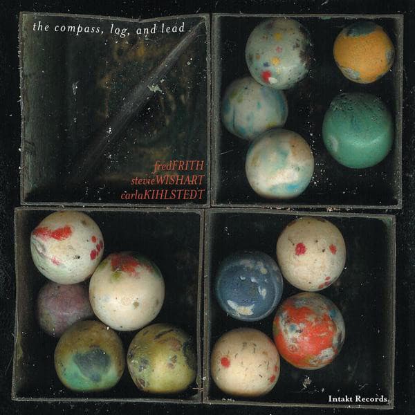 The Compass, Log and Lead - Fred Frith