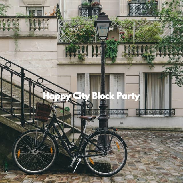 Happy City Block Party - Quiet Dinner Music