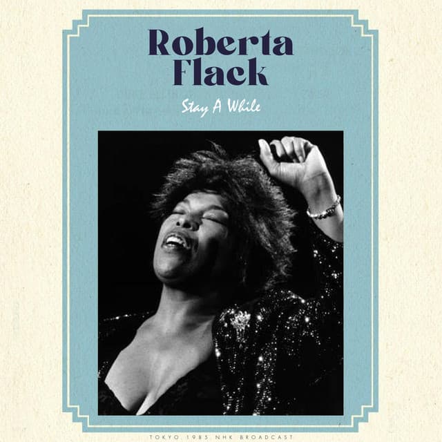 Stay A While - Roberta Flack