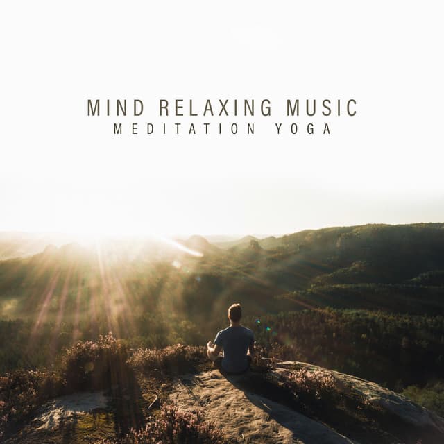 Mind Relaxing Music: Meditation Yoga and Mindfulness Therapy - Healing Music Academy