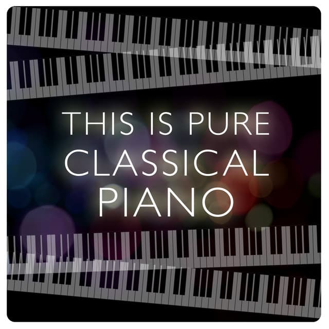 This Is Pure Classical Piano - Classical Piano