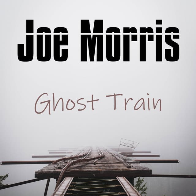 Ghost Train - Joe Morris