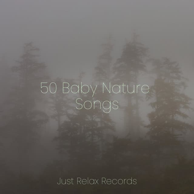 50 Baby Nature Songs - Naturaleza Sonidos