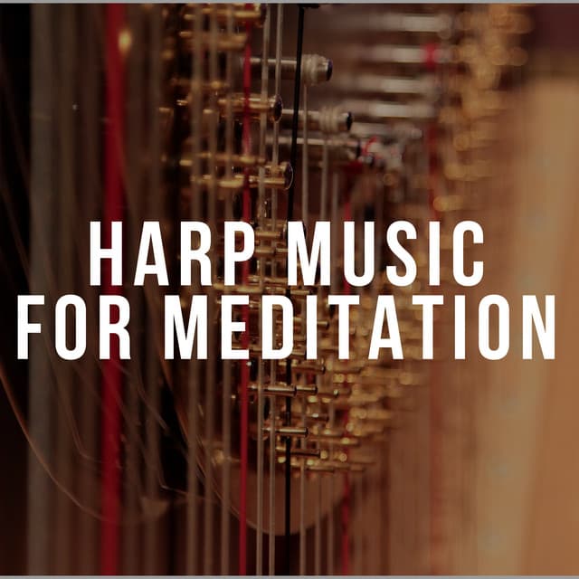 Harp Music for Meditation - Harp Music Collective