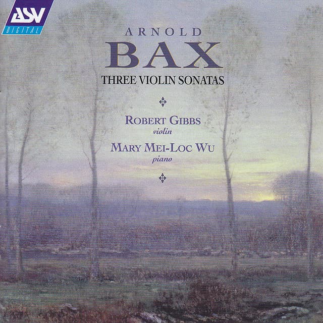 Bax: Violin Sonatas 2 & 3; Violin Sonata in F - Arnold Bax