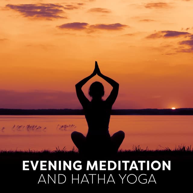Evening Meditation and Hatha Yoga: Peaceful Music and Wellness Oase, Way of Attaining a State of Spiritual, Stress Relief Yoga in Bed - Healing Yoga