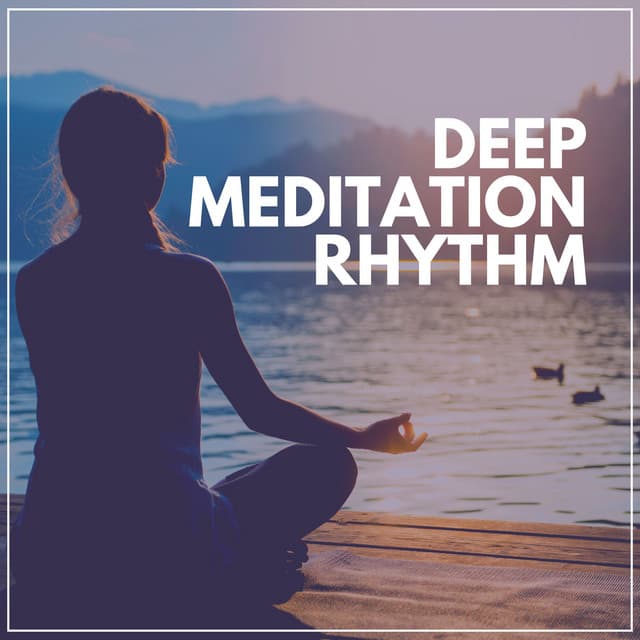 Deep Meditation Rhythm - Yoga Music