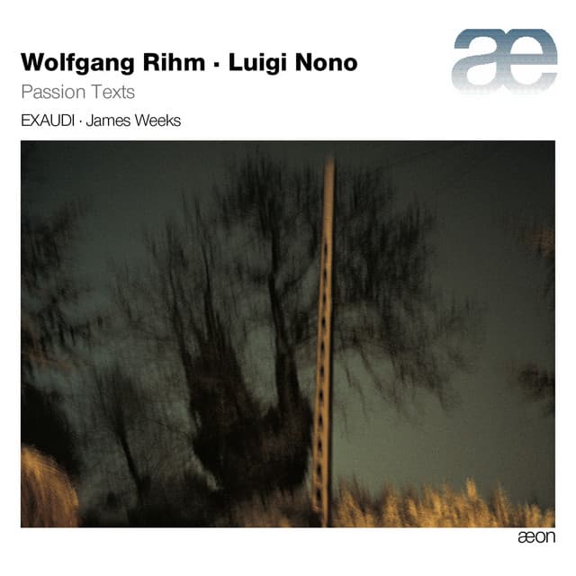 Rihm & Nono: Passion Texts - Wolfgang Rihm