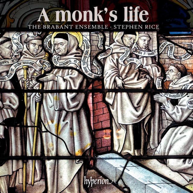 A Monk's Life - The Brabant Ensemble