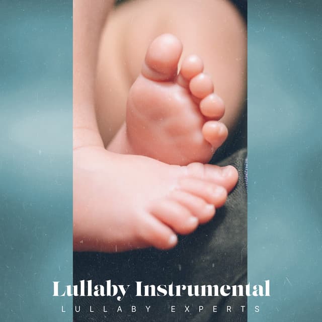 Lullaby Instrumental - Lullaby Experts