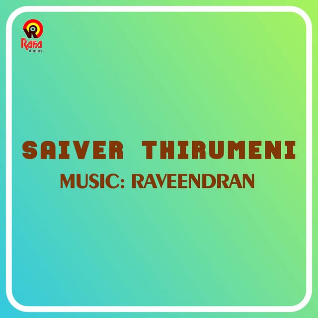 Saiver Thirumeni - Raveendran