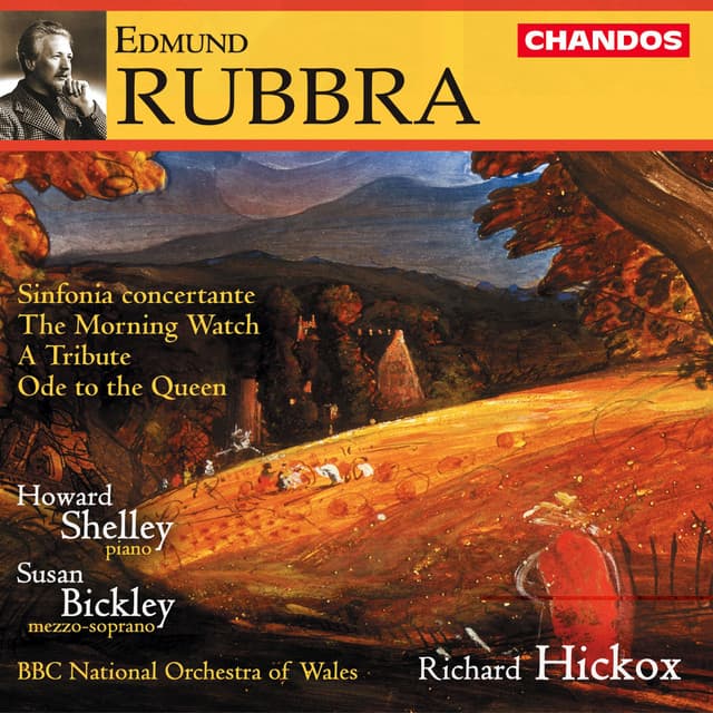 Rubbra: Sinfonia Concertante, A Tribute, The Morning Watch & Ode to the Queen - Edmund Rubbra