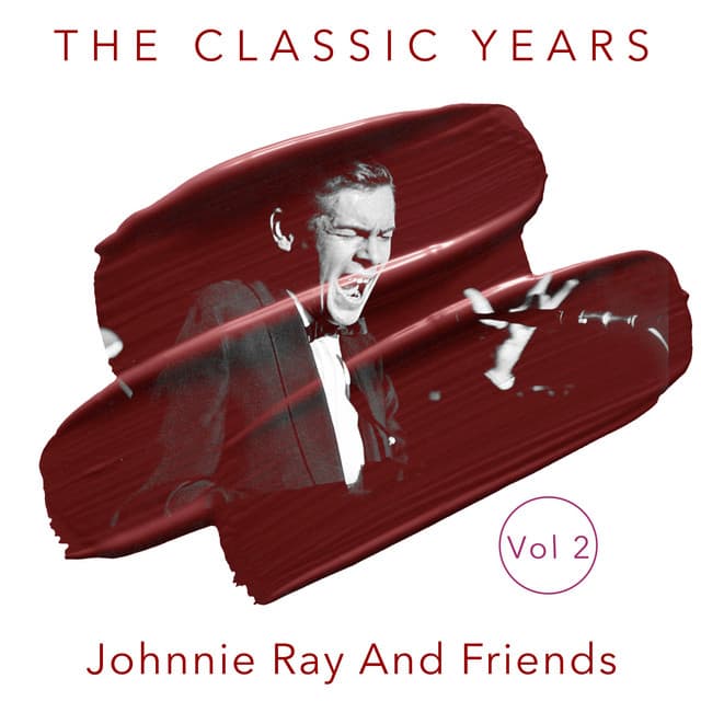 The Classic Years, Vol. 2 - Johnnie Ray