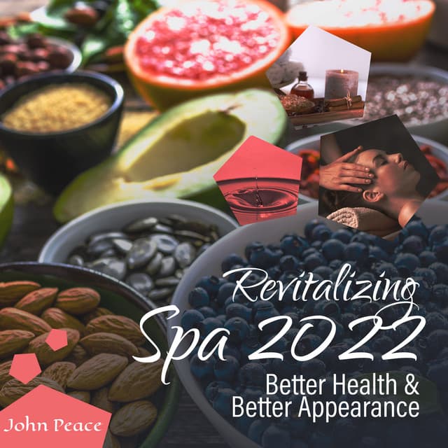Revitalizing Spa 2022: Better Health & Better Appearance - John Peace