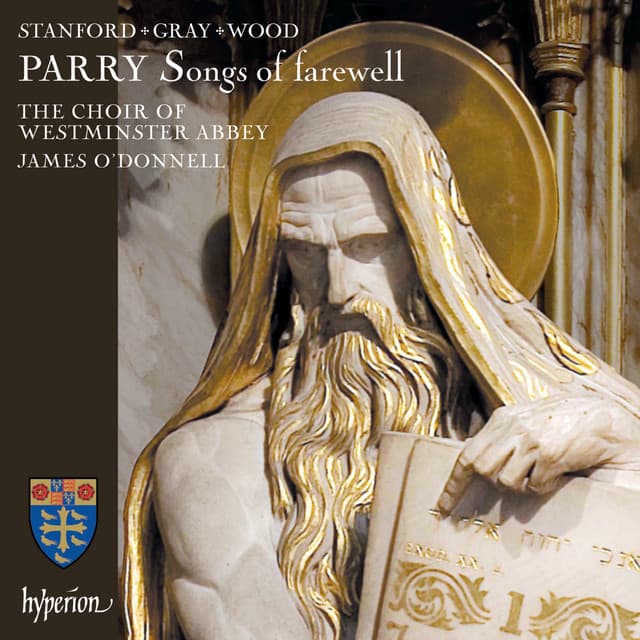 Parry: Songs of Farewell & Works by Stanford, Gray & Wood - James O'Donnell