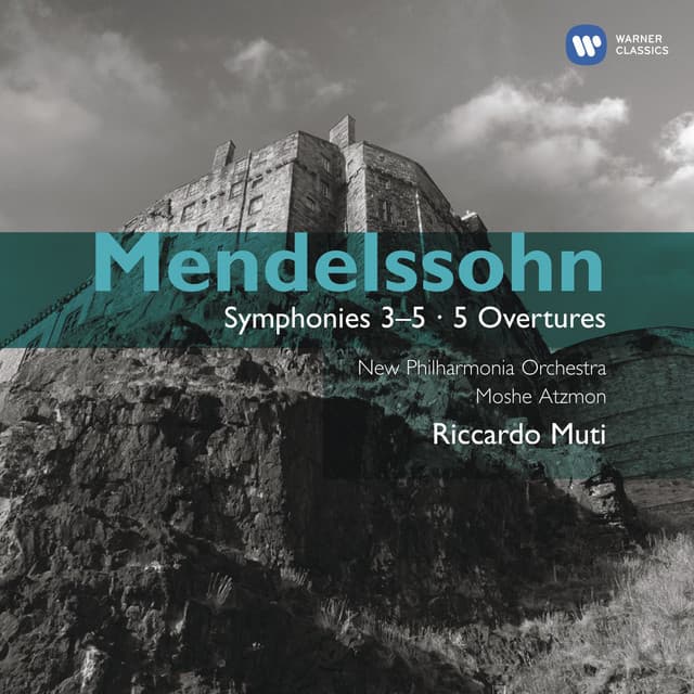 Mendelssohn: Symphonies Nos. 3 & 5 - Overtures - Felix Mendelssohn