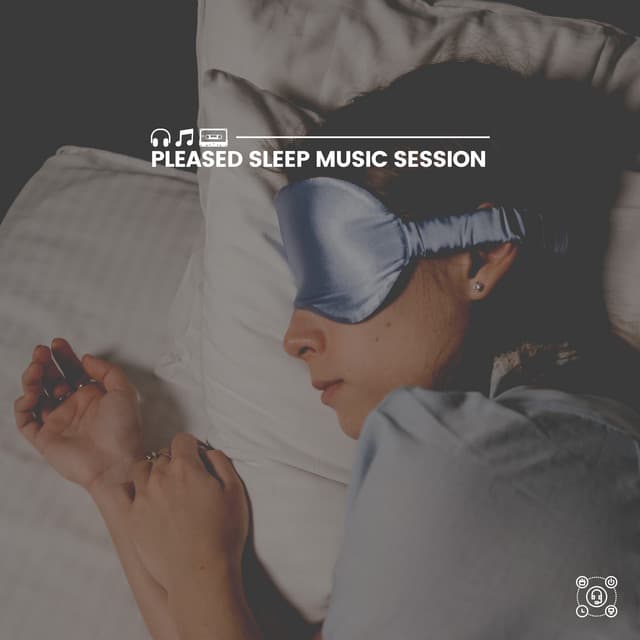 Pleased Sleep Music Session - Sleep Music Library