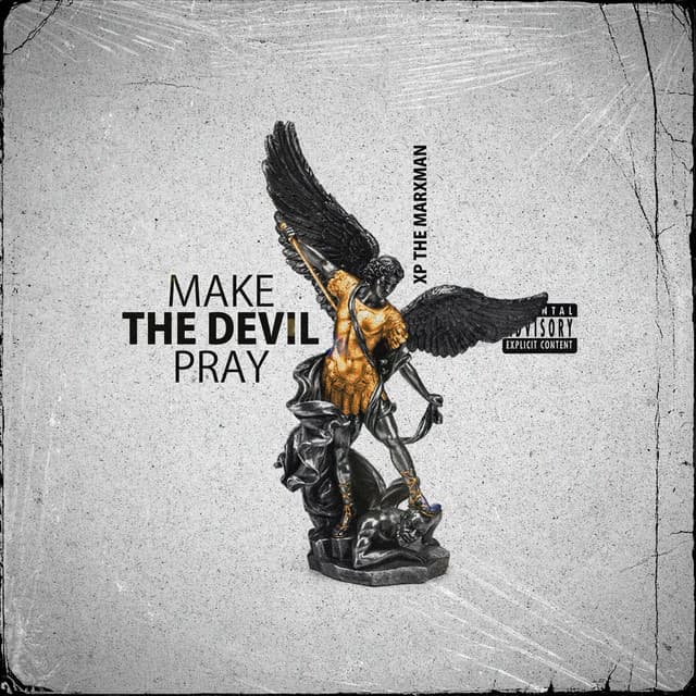 Make the Devil Pray - Xp The Marxman