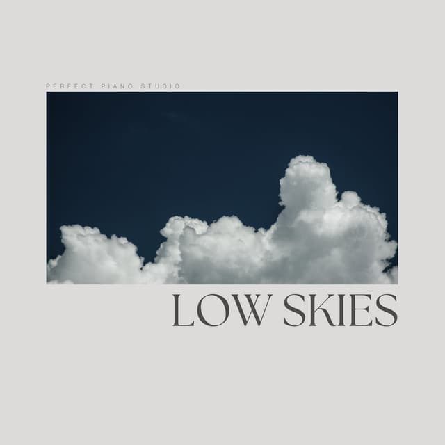 Low Skies - Relaxing Radiance