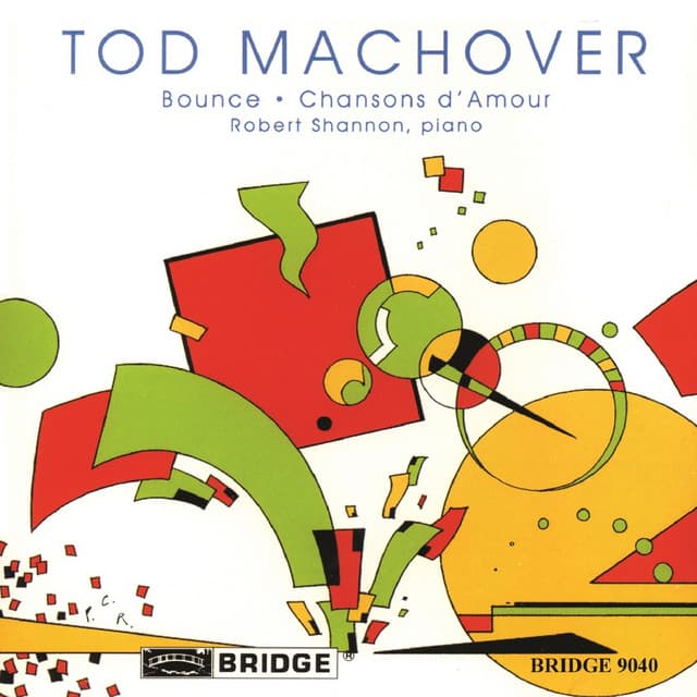Machover: Bounce & Chansons d'amour - Tod Machover