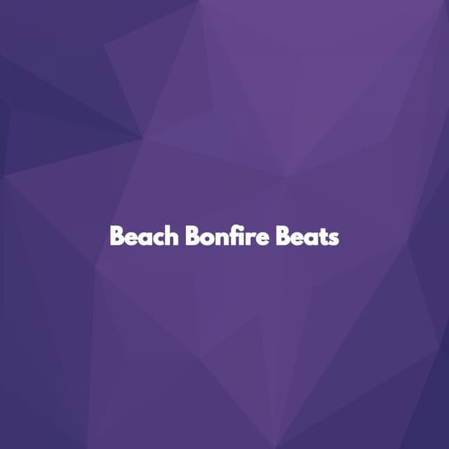 Beach Bonfire Beats - #Calmante