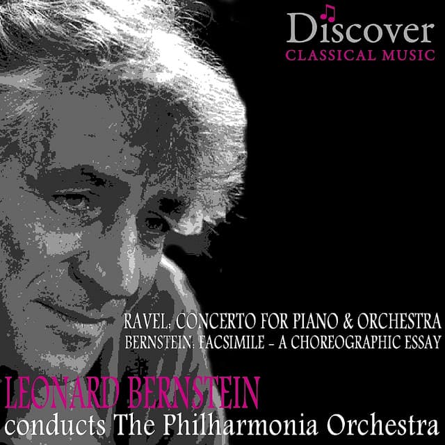 Ravel & Bernstein: Concerto for Piano and Orchestra & Fascimile - A Choreographic Essay - Philharmonia Orchestra
