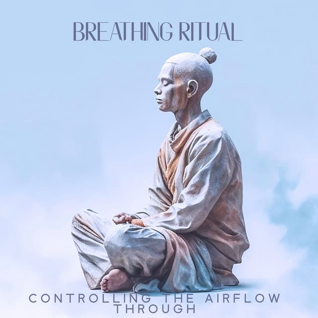 Breathing Ritual: Controlling the Airflow Through, Buddhist Monk Practices, Tibetan Healing - Tibetan Meditation Academy