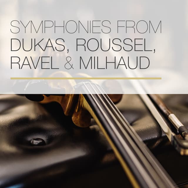 Symphonies from Dukas, Roussel, Ravel & Milhaud - Israel Philharmonic Orchestra