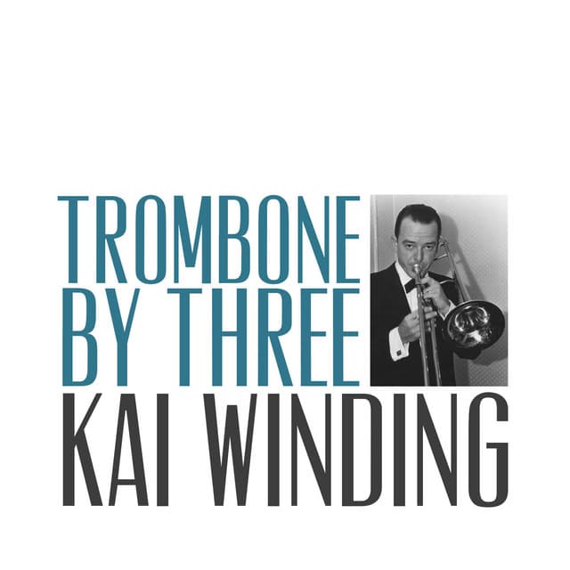 Trombone by Three - Kai Winding