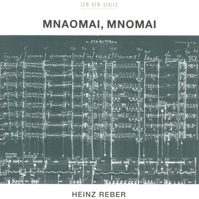 Heinz Reber: Mnaomai, Mnomai - Heinz Reber