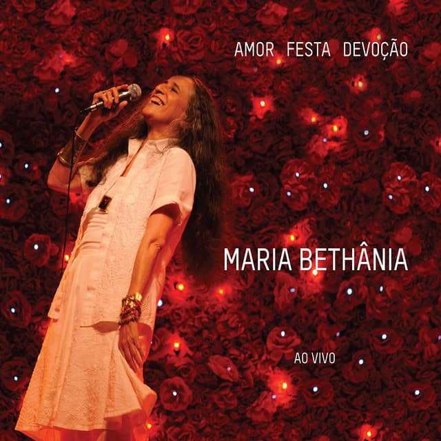 Amor Festa Devoção Ao Vivo - Maria Bethânia