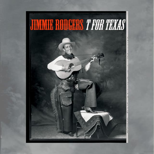 T for Texas - Jimmie Rodgers