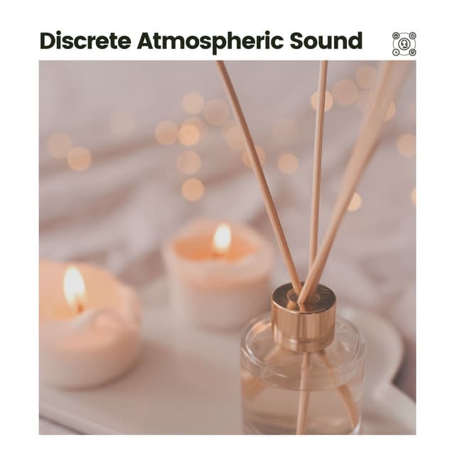 Discrete Atmospheric Sound - Relaxing Music For You