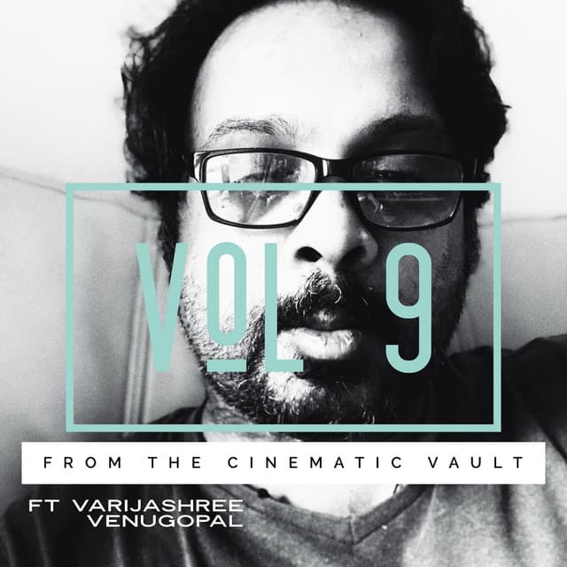 From the Cinematic Vault, Vol. 9 - Sandeep Chowta