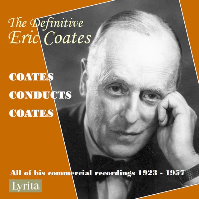 The Definitive Eric Coates - Eric Coates